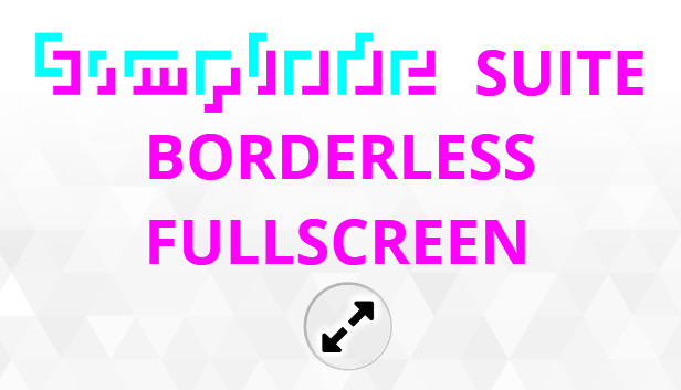 Simplode Suite - Borderless Fullscreen Steam capsule image
