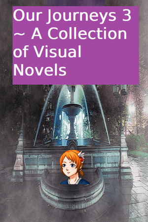 Our Journeys 3 ~ A Collection of Visual Novels cover art
