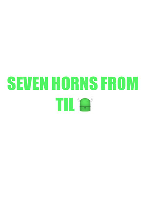 Seven Horns From Tilt