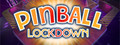 Pinball Lockdown