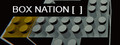 Box Nation [   ]