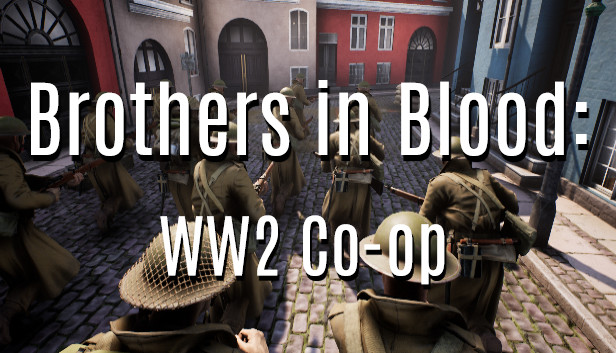Brothers in Blood: WW2 Co-op