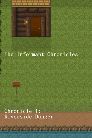The Informant Chronicles- Chronicle 1: Riverside Danger Part 1 cover art