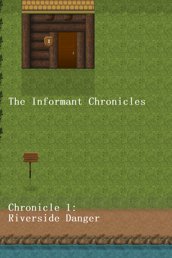 The Informant Chronicles- Chronicle 1: Riverside Danger Part 1