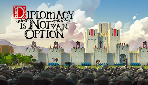 Diplomacy is Not an Option (EA)