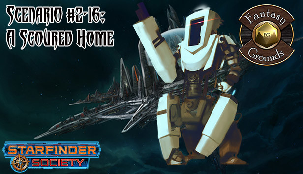Fantasy Grounds - Starfinder RPG - Starfinder Society Scenario #2-16: A Scoured Home Steam capsule image