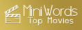 Mini Words: Top Movies