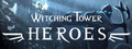 Witching Tower: Heroes