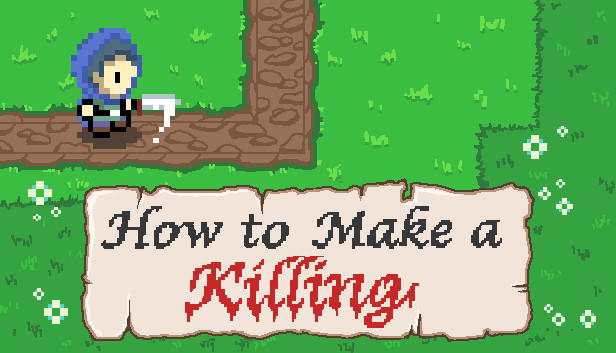 How To Make A Killing Steam capsule image