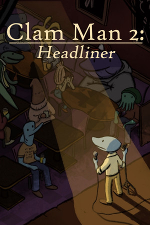 Clam Man 2 - Headliner
