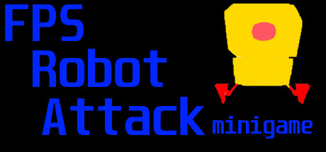 FPS Robot Attack Minigame