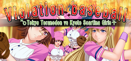 Violation baseball - Tokyo Teranodon vs Kyoto Scartina Girls ve službě Steam