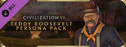 Sid Meier's Civilization® VI: Teddy Roosevelt Persona Pack