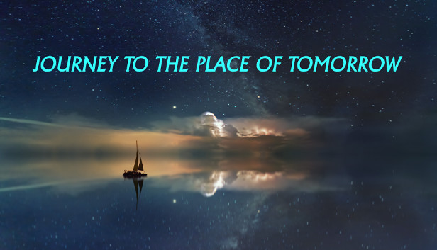 Journey to the Place of Tomorrow Steam capsule image