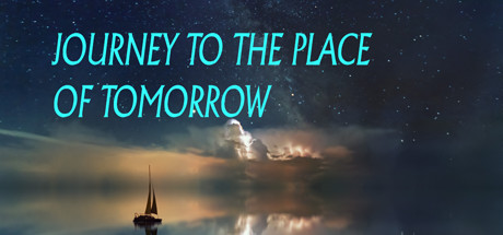 Journey to the Place of Tomorrow header