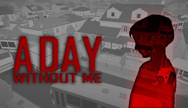 A Day Without Me Steam capsule image