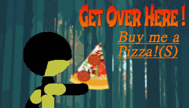 Get Over Here! - Buy me a pizza! (S) Steam capsule image