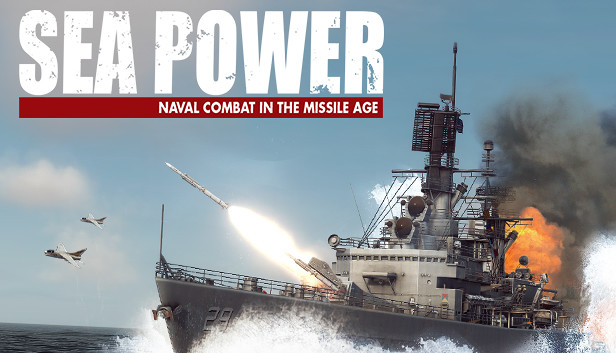 Sea Power : Naval Combat in the Missile Age sur Steam
