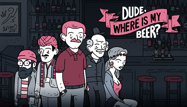 Dude, Where Is My Beer? Steam capsule image
