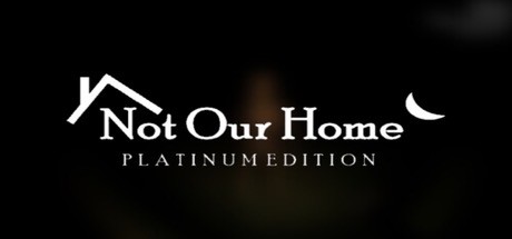 Baixar Not Our Home: Platinum Edition Torrent