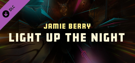 Synth Riders - Jamie Berry - "Light Up The Night" header image