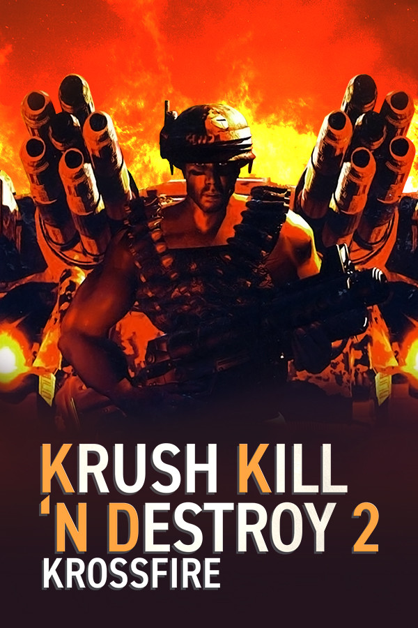 Krush Kill ‘N Destroy 2: Krossfire