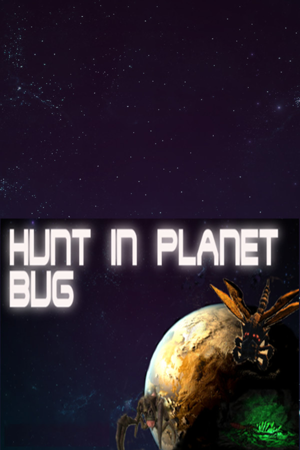Hunt Planet Bug