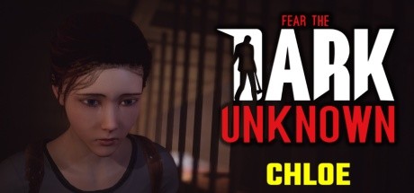 Baixar Fear the Dark Unknown: Chloe Torrent