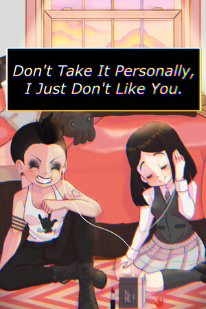 Don't Take It Personally, I Just Don't Like You cover art