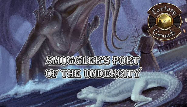 Fantasy Grounds - Smuggler's Port of the Undercity Steam capsule image