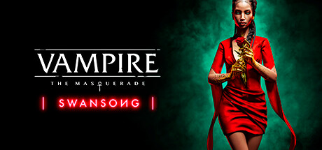 Changes We'd Love To See In Vampire: The Masquerade - Swansong