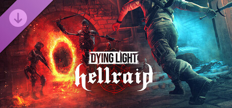 Dying Light - Hellraid on Steam