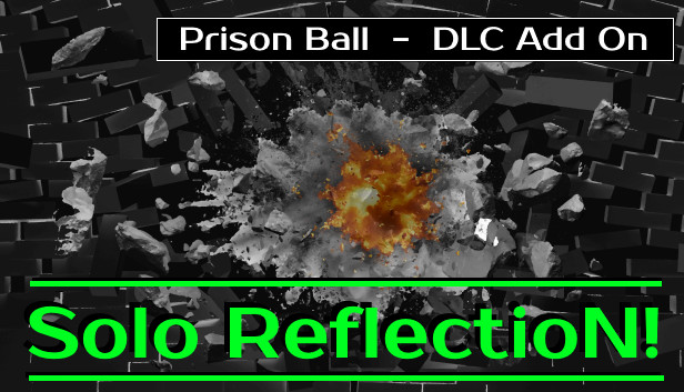 Prison Ball - Solo Reflection! - Add On Steam capsule image