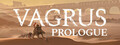 Vagrus - The Riven Realms: Demo (Prologue)