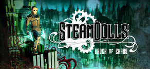 SteamDolls - Order Of Chaos