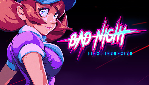 Bad Night - First Incursion on Steam Bad Night - First Incursion on Steam