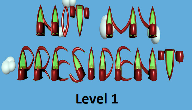 Not My President - Level 1 Steam capsule image