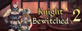Knight Bewitched 2