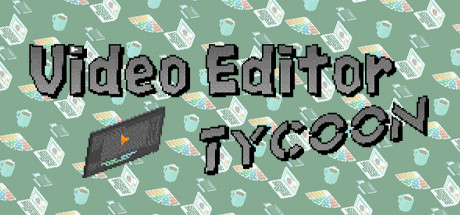 Video Editor Tycoon