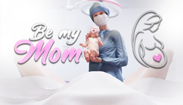 Be My Mom