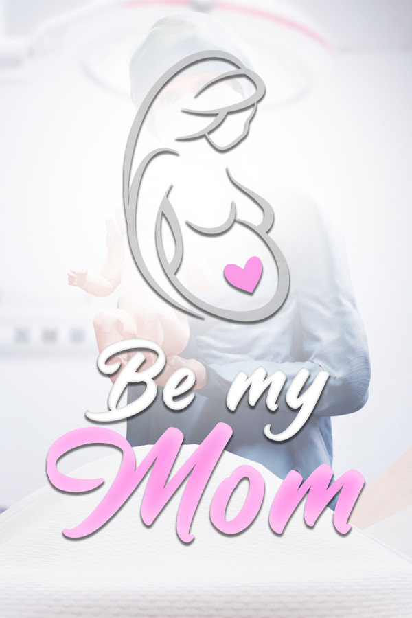 Be My Mom - maternity simulator, take care of your child