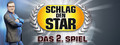 Schlag den Star - Das 2. Spiel
