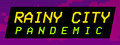 Rainy City: Pandemic
