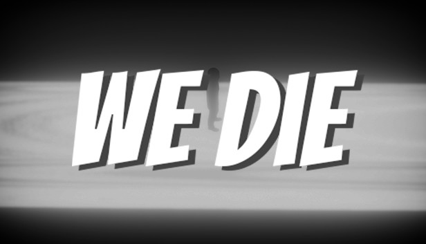 We Die Steam capsule image