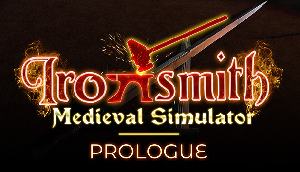 Ironsmith Simulator: Prologue