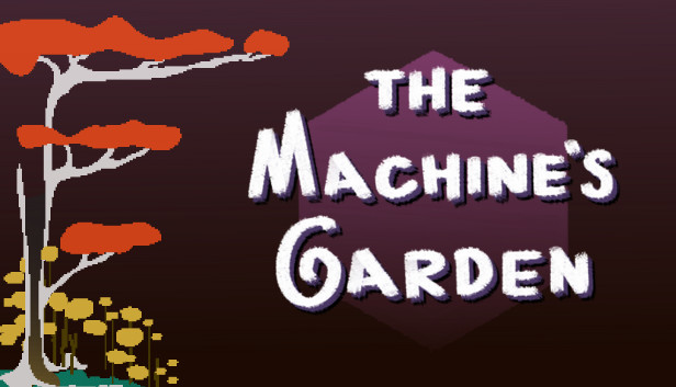The Machine's Garden Steam capsule image