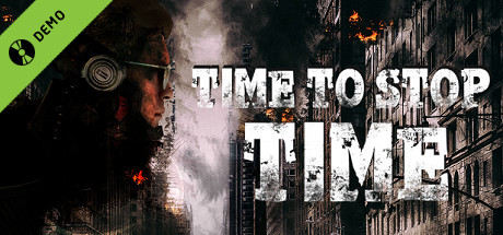 Time To Stop Time Demo