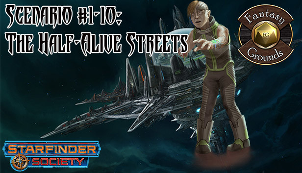 Fantasy Grounds - Starfinder RPG - Starfinder Society Scenario #1-10: The Half-Alive Streets Steam capsule image