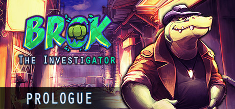BROK the InvestiGator - Prologue Cover Image