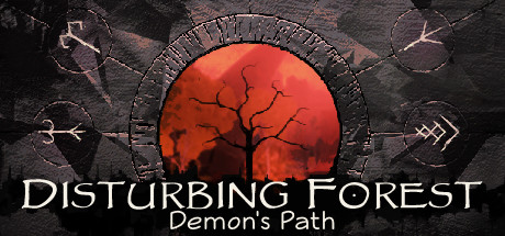 Disturbing Forest: Demon&rsquo;s Path